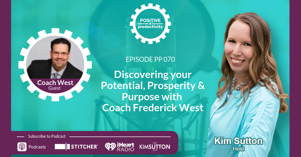 Discovering Your Potential, Prosperity and Purpose with Frederick West