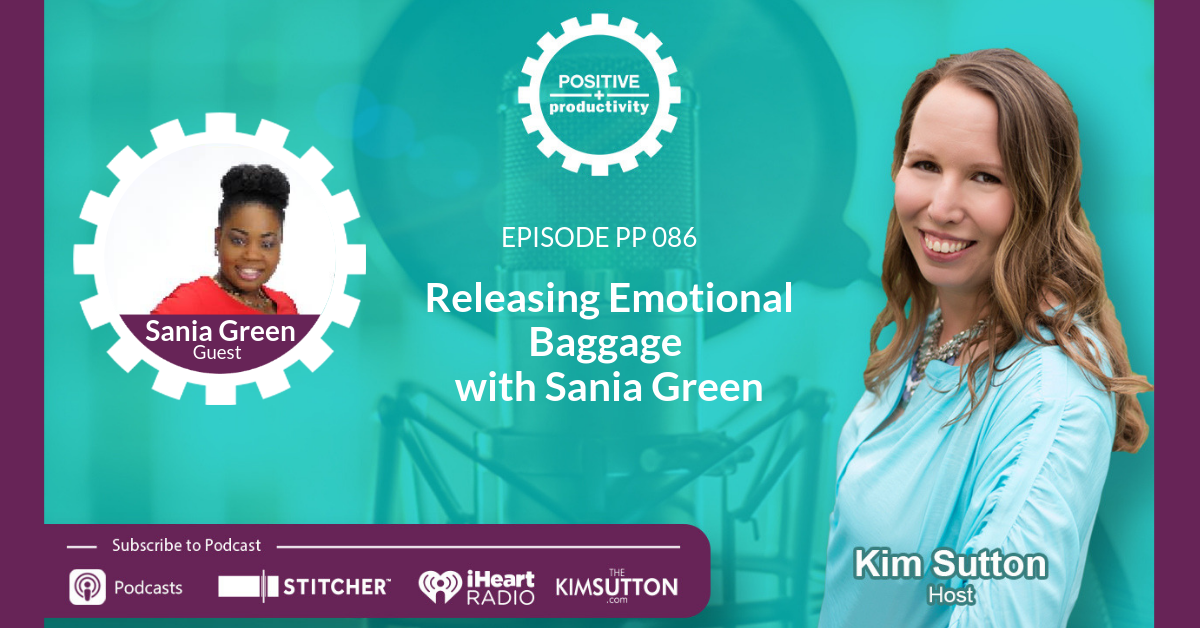 PP 086: Releasing Emotional Baggage with Sania Green