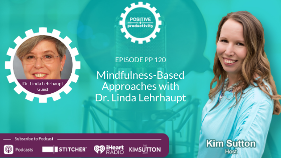 Mindfulness-Based Approaches with Dr. Linda Lehrhaupt