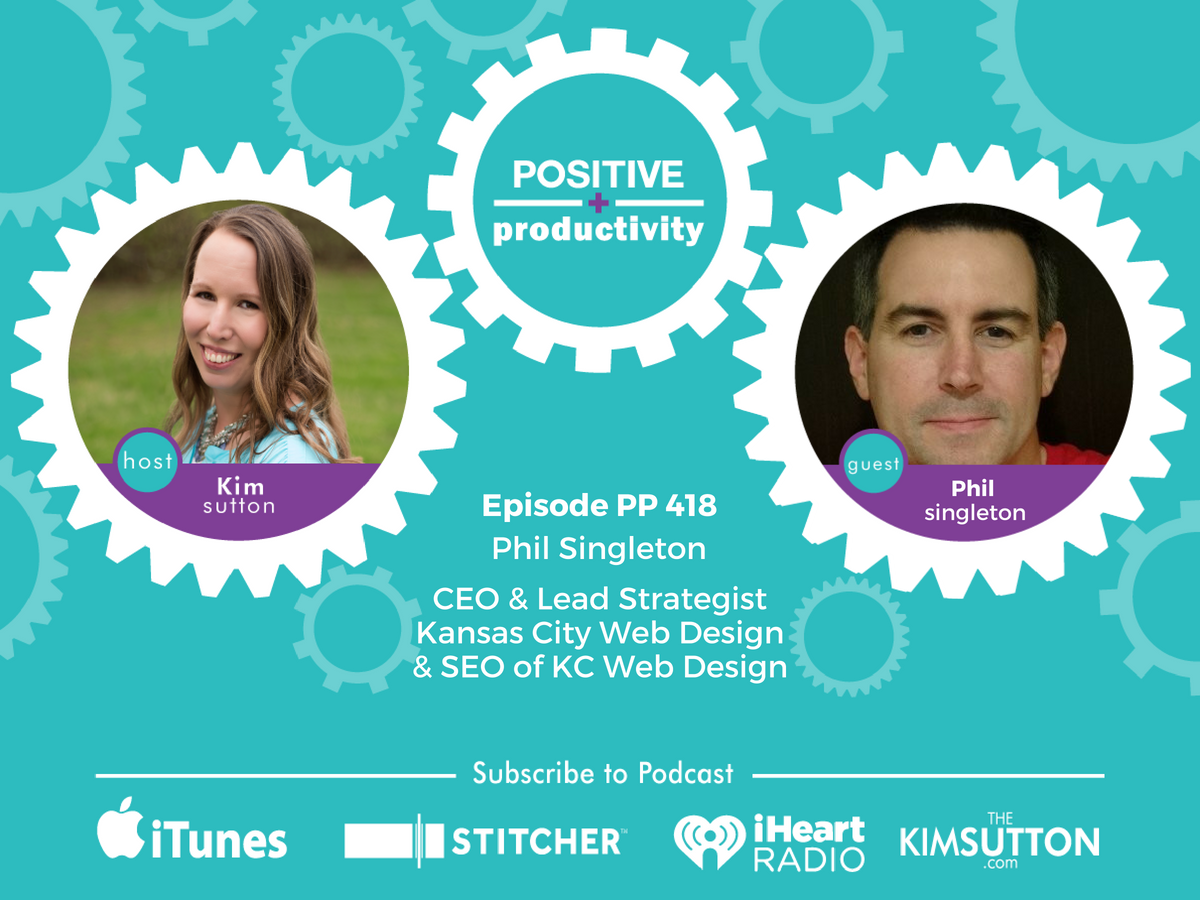 PP 418: Phil Singleton, CEO & Lead Strategist Kansas City Web ...