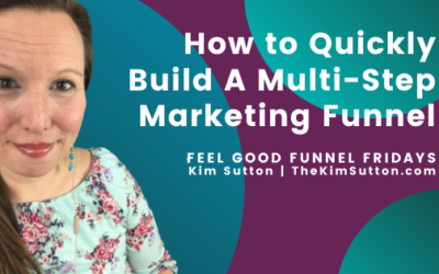 How to Quickly Build A Multi-Step Marketing Funnel