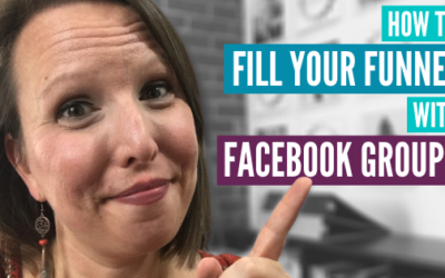 How to Fill Your Funnel with Facebook Groups