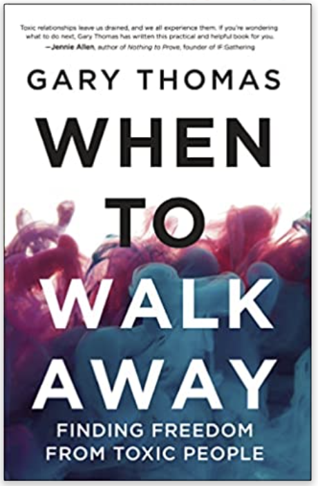 When to Walk Away by Gary Thomas